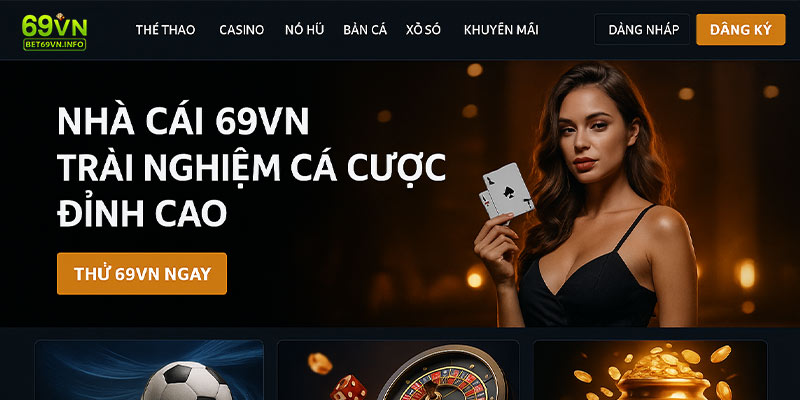 Hình ảnh minh họa giao diện tổng thể của nhà cái 69VN